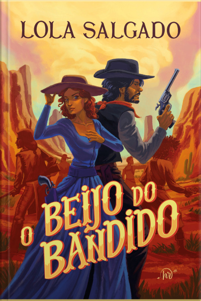 O Beijo Do Bandido – Um Romance De Faroeste Da Autora De sol Em Júpiter