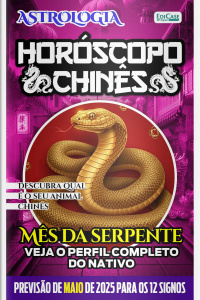 Astrologia Ed. 72 - Horóscopo Chinês: Previsão Especial Para Maio de 2025