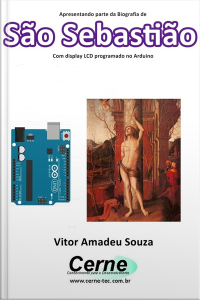 Apresentando Parte Da Biografia De São Sebastião No Display Lcd Programado No Arduino