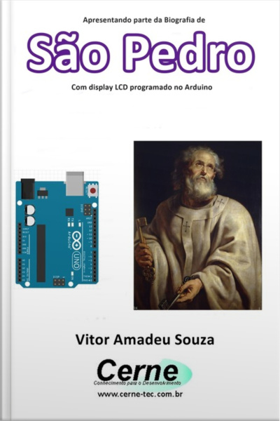 Apresentando Parte Da Biografia De São Pedro No Display Lcd Programado No Arduino