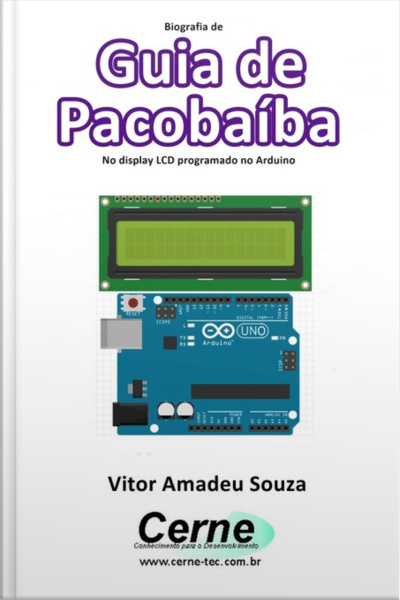 Biografia De Guia De Pacobaíba No Display Lcd Programado No Arduino