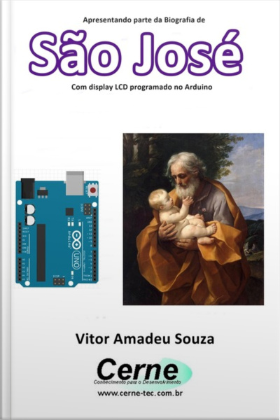 Apresentando Parte Da Biografia De São José No Display Lcd Programado No Arduino
