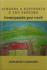 Aprenda A Discernir O Teu Próximo