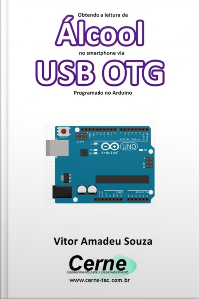 Obtendo A Leitura De Álcool No Smartphone Via Usb Otg Programado No Arduino