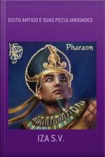 Egito Antigo E Suas Peculiaridades