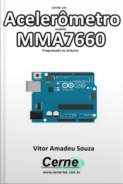 Lendo Um Acelerômetro Modelo Mma7660 Programado No Arduino