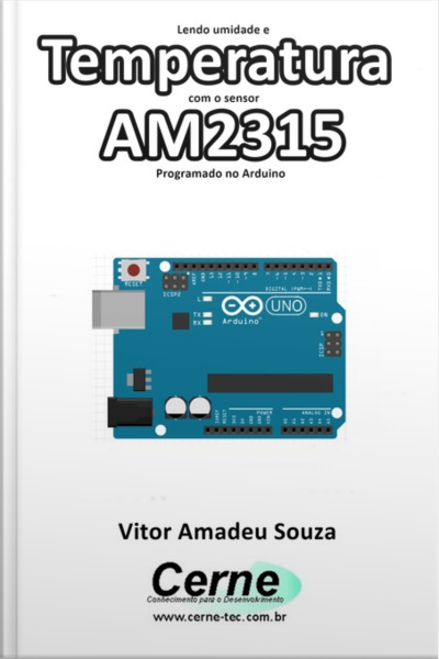 Lendo Umidade E Temperatura Com O Sensor Am2315 Programado No Arduino