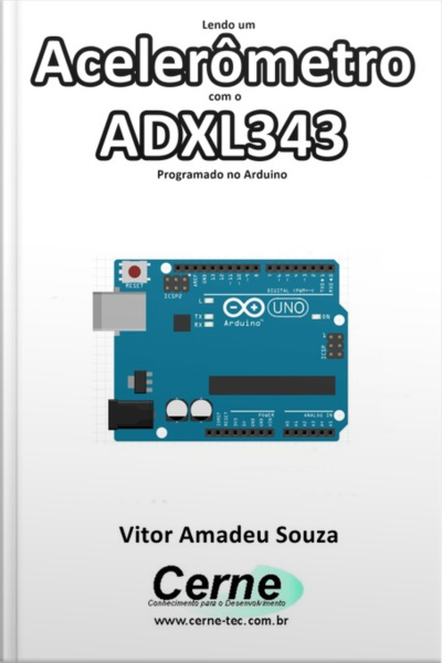 Lendo Um Acelerômetro Modelo Adxl343 Programado No Arduino