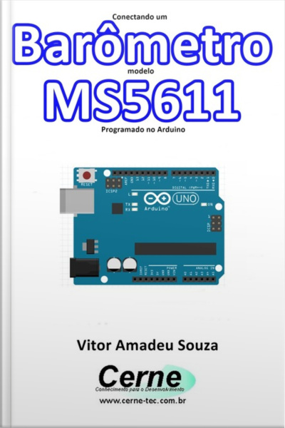 Conectando Um Barômetro Modelo Ms5611 Programado No Arduino