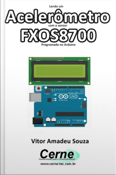 Lendo Um Acelerômetro Com O Sensor Fxos8700 Programado No Arduino