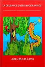 La Oruga Que Quería Hacer Amigos