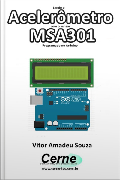 Lendo O Acelerômetro Com O Sensor Msa301 Programado No Arduino