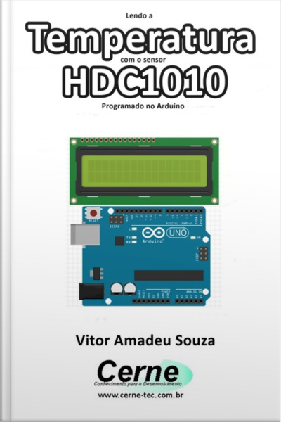 Lendo A Temperatura Com O Sensor Hdc1010 Programado No Arduino