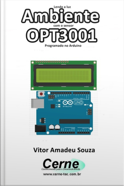 Lendo A Luz Ambiente Com O Sensor Opt3001 Programado No Arduino