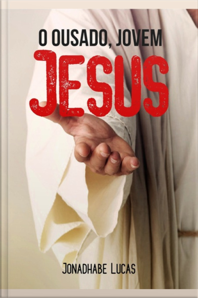 O Ousado, Jovem Jesus