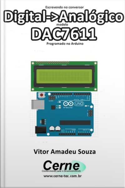 Escrevendo No Conversor Digital->analógico Modelo Dac7611 Programado No Arduino