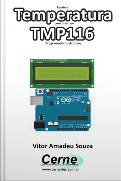 Lendo A Temperatura Com O Sensor Tmp116 Programado No Arduino