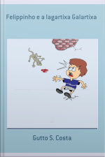 Felippinho E A Lagartixa Galartixa