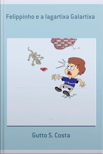 Felippinho E A Lagartixa Galartixa