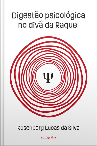 Digestão psicológica no divã da Raquel