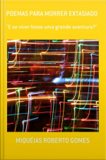 Poemas Para Morrer Extasiado