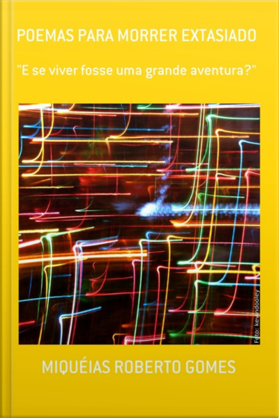 Poemas Para Morrer Extasiado