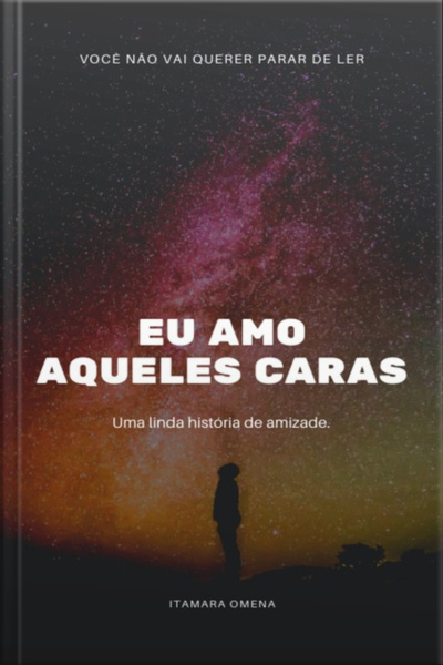 Eu Amo Aqueles Caras