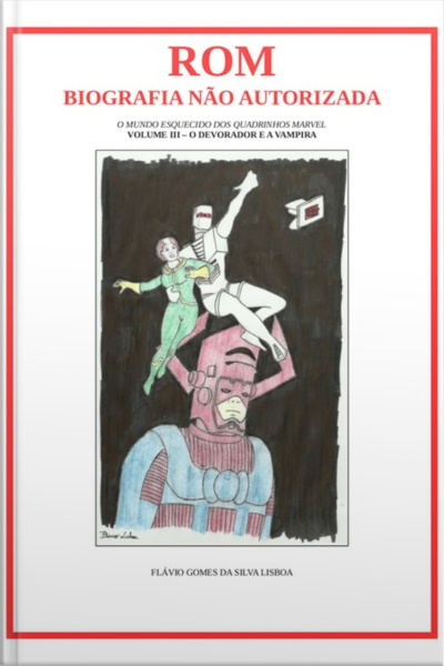 Rom, Biografia Não Autorizada
