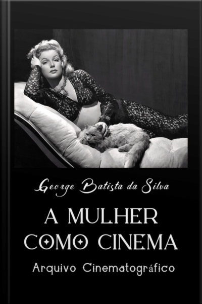 A Mulher Como Cinema