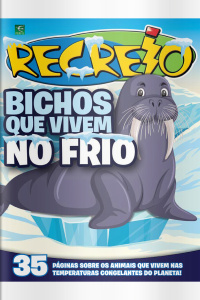 Recreio - Edição Especial - Bichos que Vivem no Frio