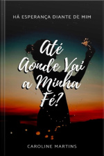 Até Aonde Vai A Minha Fé?