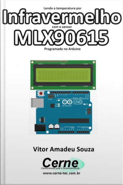 Lendo A Temperatura Por Infravermelho Com O Sensor Mlx90615 Programado No Arduino