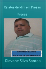Relatos De Mim Em Prosas