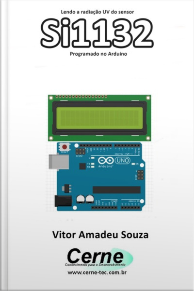 Lendo A Radiação Uv Do Sensor Si1132 Programado No Arduino