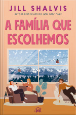 A Família Que Escolhemos – um Romance Cozy, Comovente E Divertido 