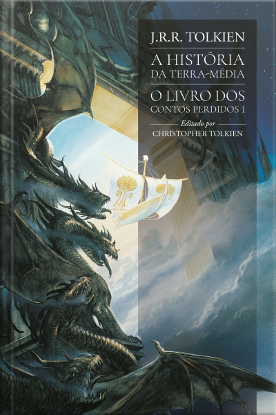 O Livro Dos Contos Perdidos 2 (a História Da Terra-média)