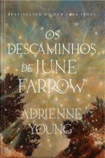 Os Descaminhos De June Farrow – uma História Fantástica Com Viagem No Tempo, Maldição E Mistério