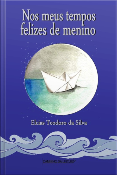 Nos Meus Tempos Felizes De Menino