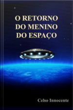 O Retorno Do Menino Do Espaço