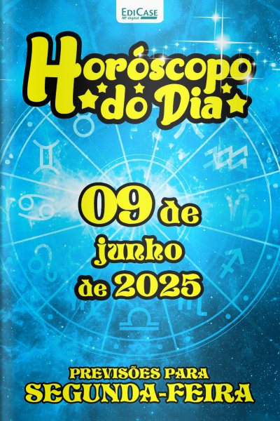 Horóscopo do Dia Ed. 147 - 09 de Junho de 2025