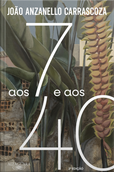 Aos 7 E Aos 40 (nova Edição)