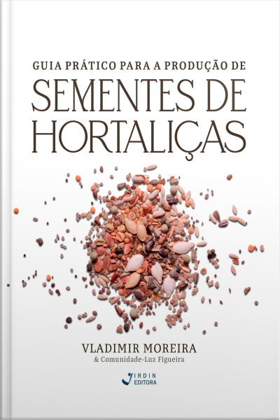 Guia Prático para Produção de Sementes de Hortaliças