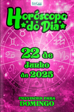 Horóscopo do Dia Ed. 160 - 22 de Junho de 2025