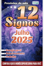 Previsões do Mês Ed. 85 - Previsões dos Signos - 12 Signos - Julho de 2025