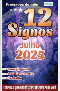 Previsões do Mês Ed. 85 - Previsões dos Signos - 12 Signos - Julho de 2025