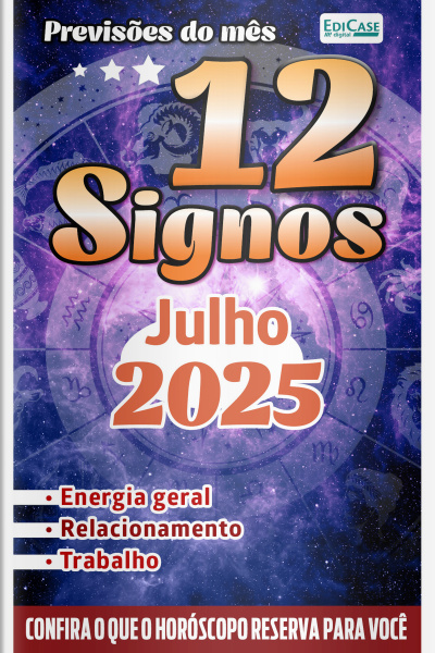Previsões do Mês Ed. 85 - Previsões dos Signos - 12 Signos - Julho de 2025