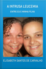 A Intrusa Leucemia