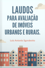 Laudos Para Avaliação De Imóveis Urbanos E Rurais