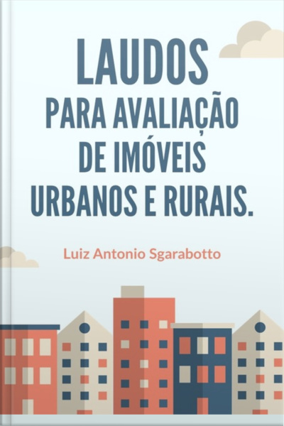 Laudos Para Avaliação De Imóveis Urbanos E Rurais