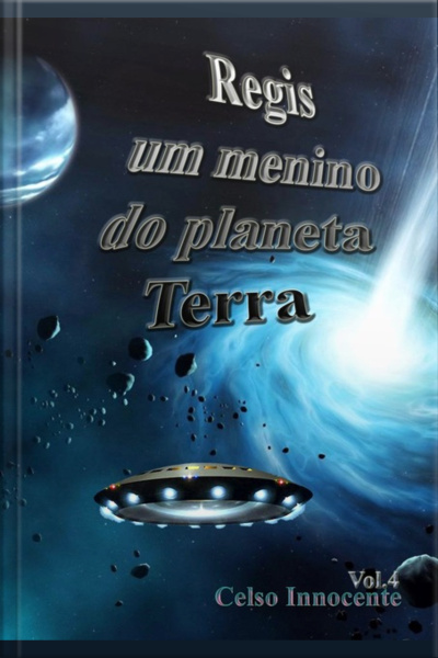 Regis Um Menino Do Planeta Terra